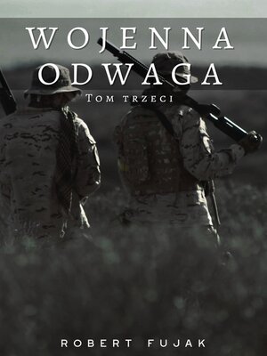 cover image of Wojenna odwaga tom trzeci